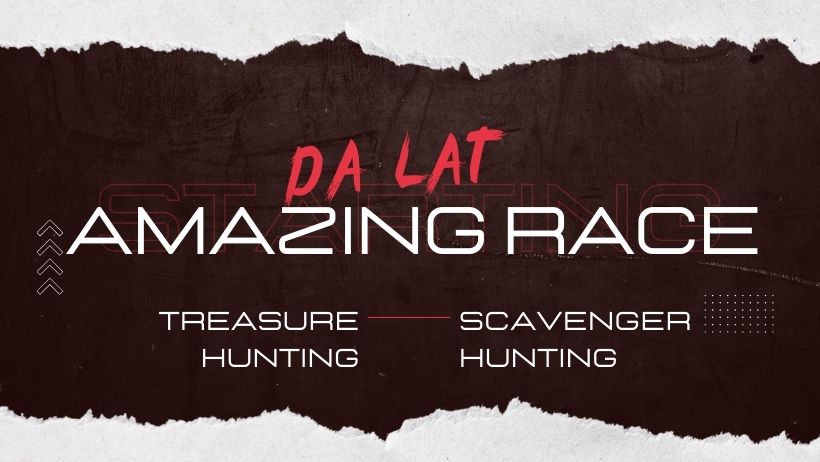 Treasure Hunt - Amazing Race Da Lat - TeamBuilding