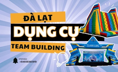 Báo Giá Cho Thuê 100+ Dụng cụ Team Building tại Đà Lạt