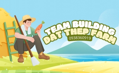 Tổ Chức Team Building Tại Đất Thép Farm Hồ Chí Minh