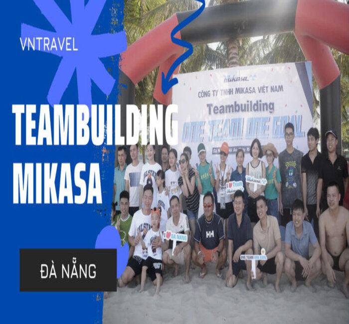 MIKASA - Tour - Team Building - Gala Dinner Đà Nẵng