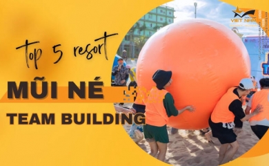 5 Địa Điểm Resort Tổ Chức Team Building Mũi Né