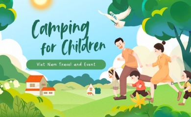 Team Building - Camping Tuổi Thơ 3N2Đ Dành Cho Bé