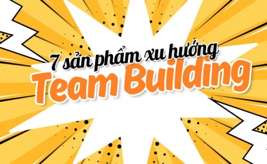 7 Sản Phẩm Xu Hướng Team Building Cho Doanh Nghiệp