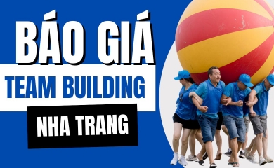 Bảng Báo Giá Team Building Nha Trang- Cam Ranh