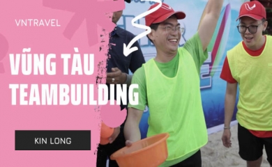 TeamBuilding Vũng Tàu - Kin Long - [VNTravel]